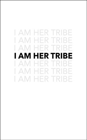I AM HER TRIBE by Danielle Doby